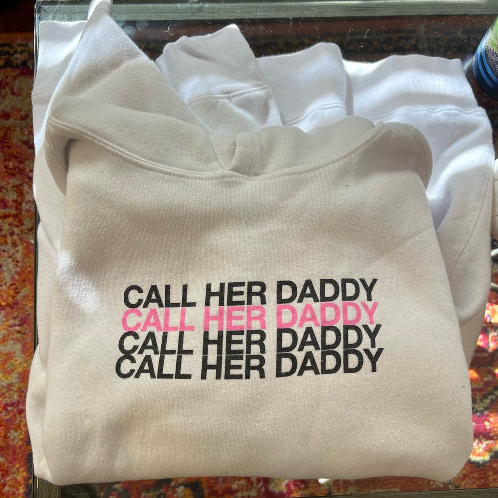 Call Her Daddy sweatshirt